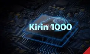 هوآوی به‌دنبال توسعه دو چیپ‌ست Kirin 1000 و Kirin 1100